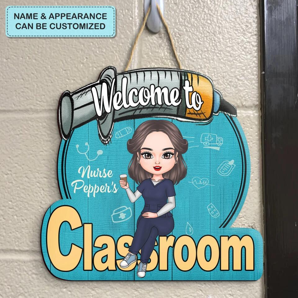 Personalized Door Sign - Gift For Nurse - Welcome To My Classroom ARND018