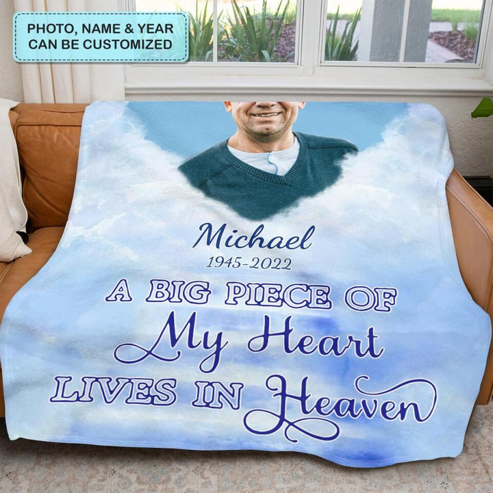 Personalized Blanket - Gift For Family - A Big Piece Of My Heart Lives In Heaven ARND0014