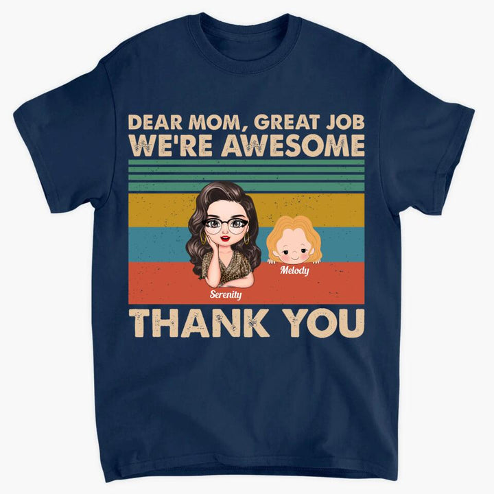 Personalized T-shirt - Gift For Mom - Dear Mom Great Job ARND0014