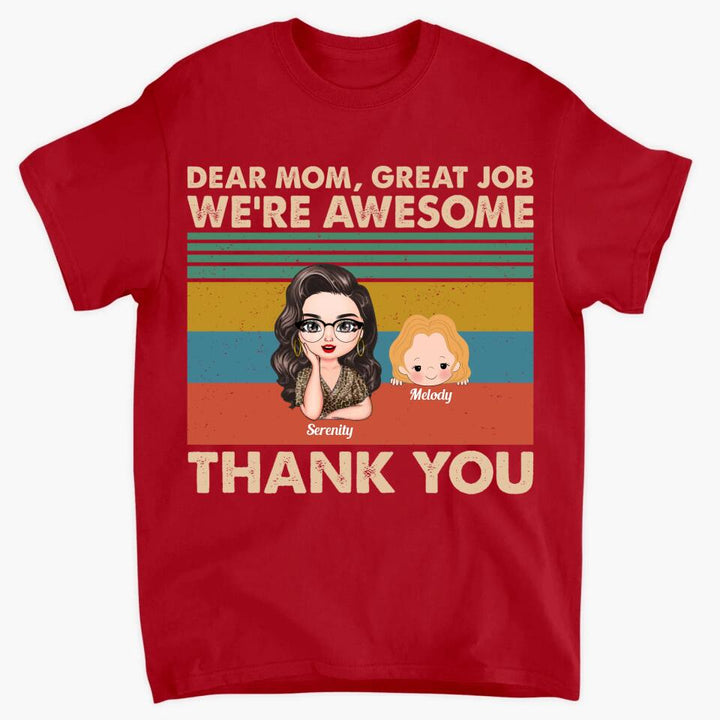 Personalized T-shirt - Gift For Mom - Dear Mom Great Job ARND0014