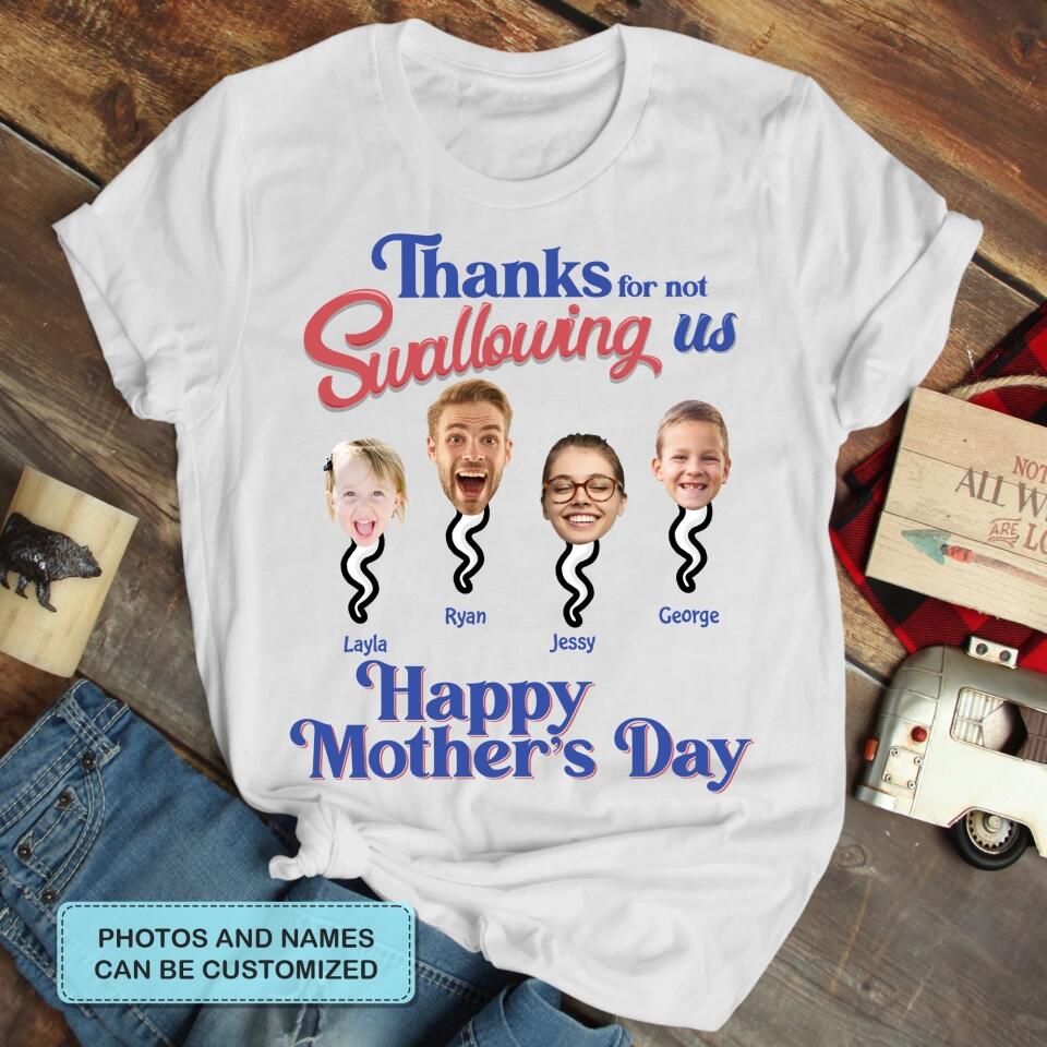 Personalized T-shirt - Gift For Mom - Thanks For Not Swallowing Us ARND014