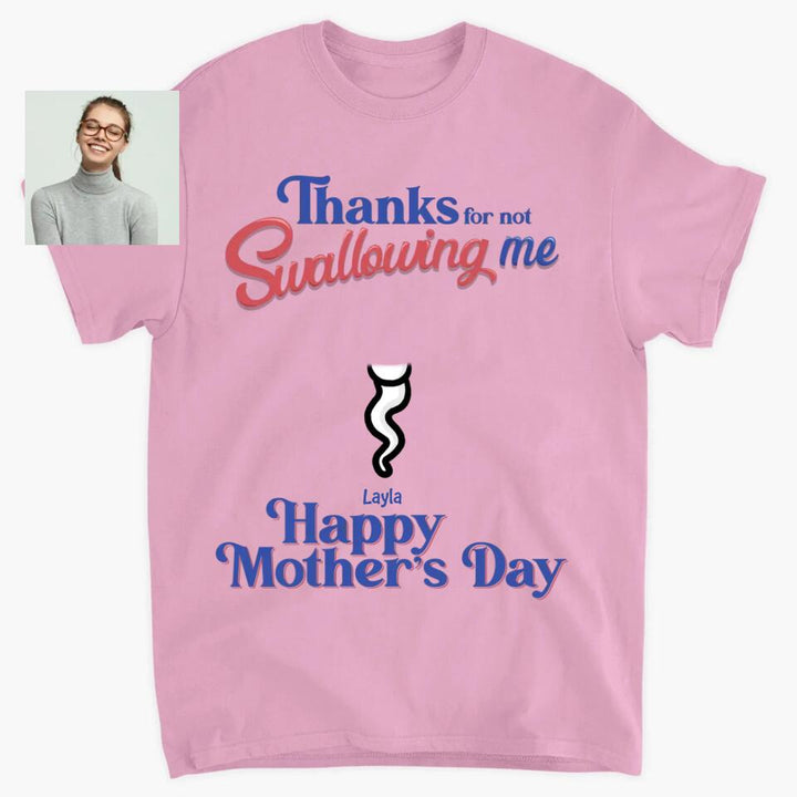 Personalized T-shirt - Gift For Mom - Thanks For Not Swallowing Us ARND014