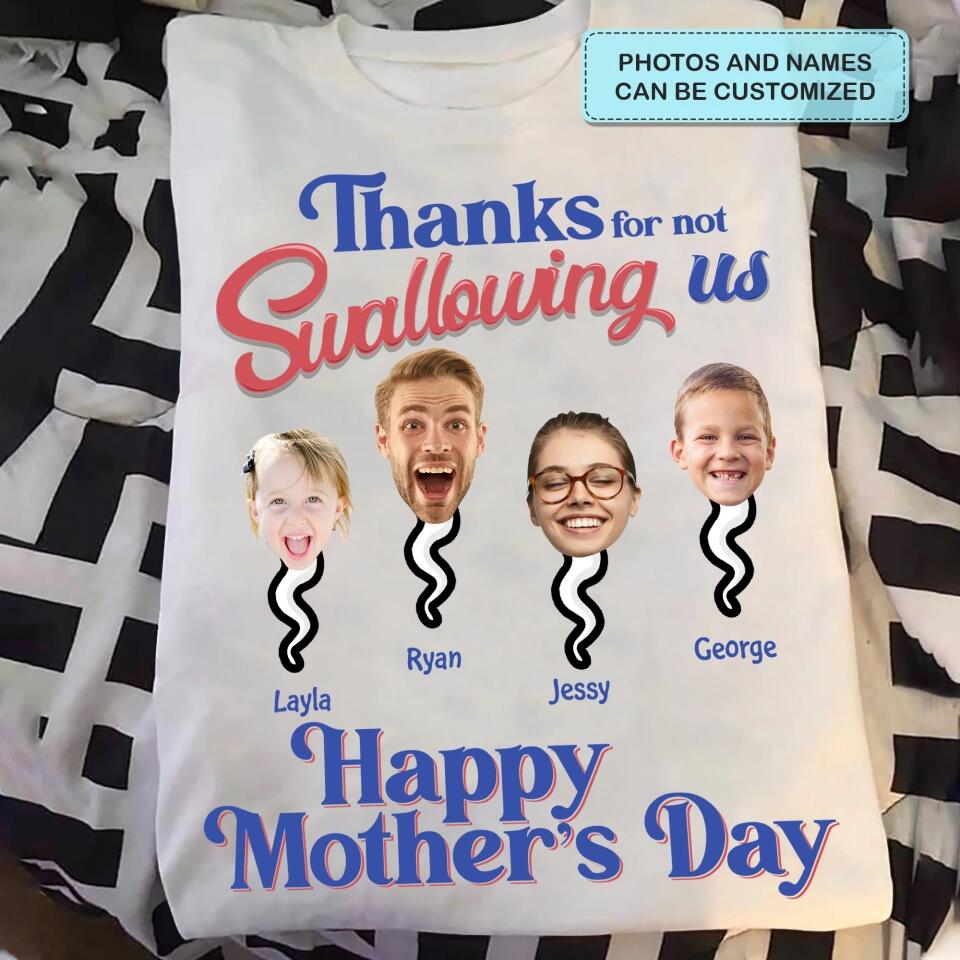 Personalized T-shirt - Gift For Mom - Thanks For Not Swallowing Us ARND014