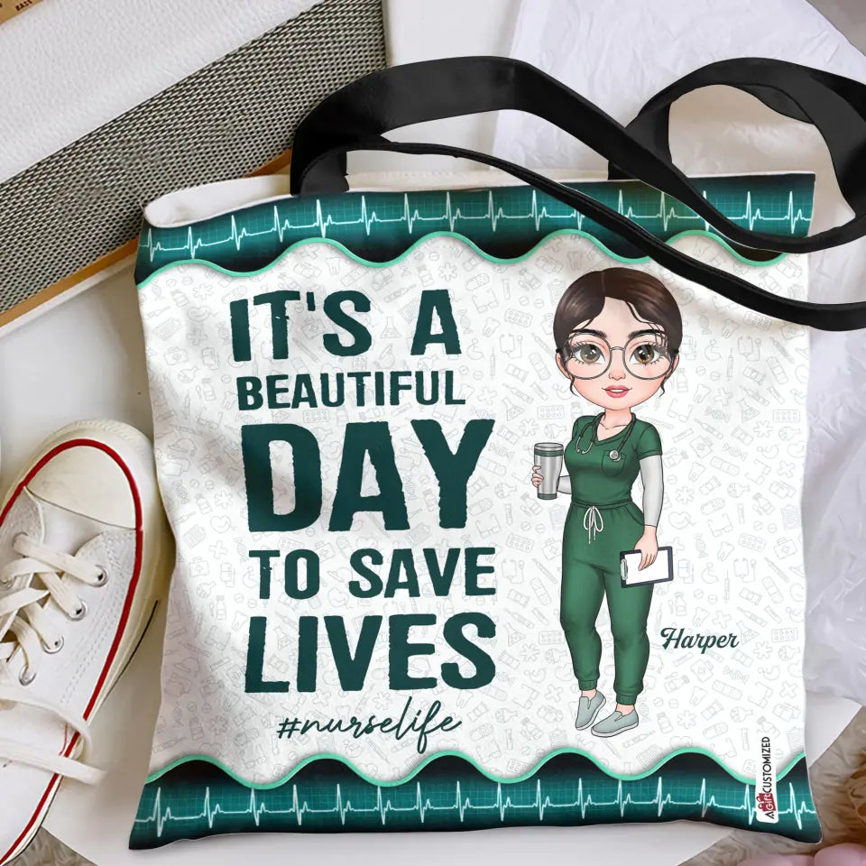 Personalized Tote Bag - Gift For Nurse - It's A Beautiful Day To Save Lives ARND005