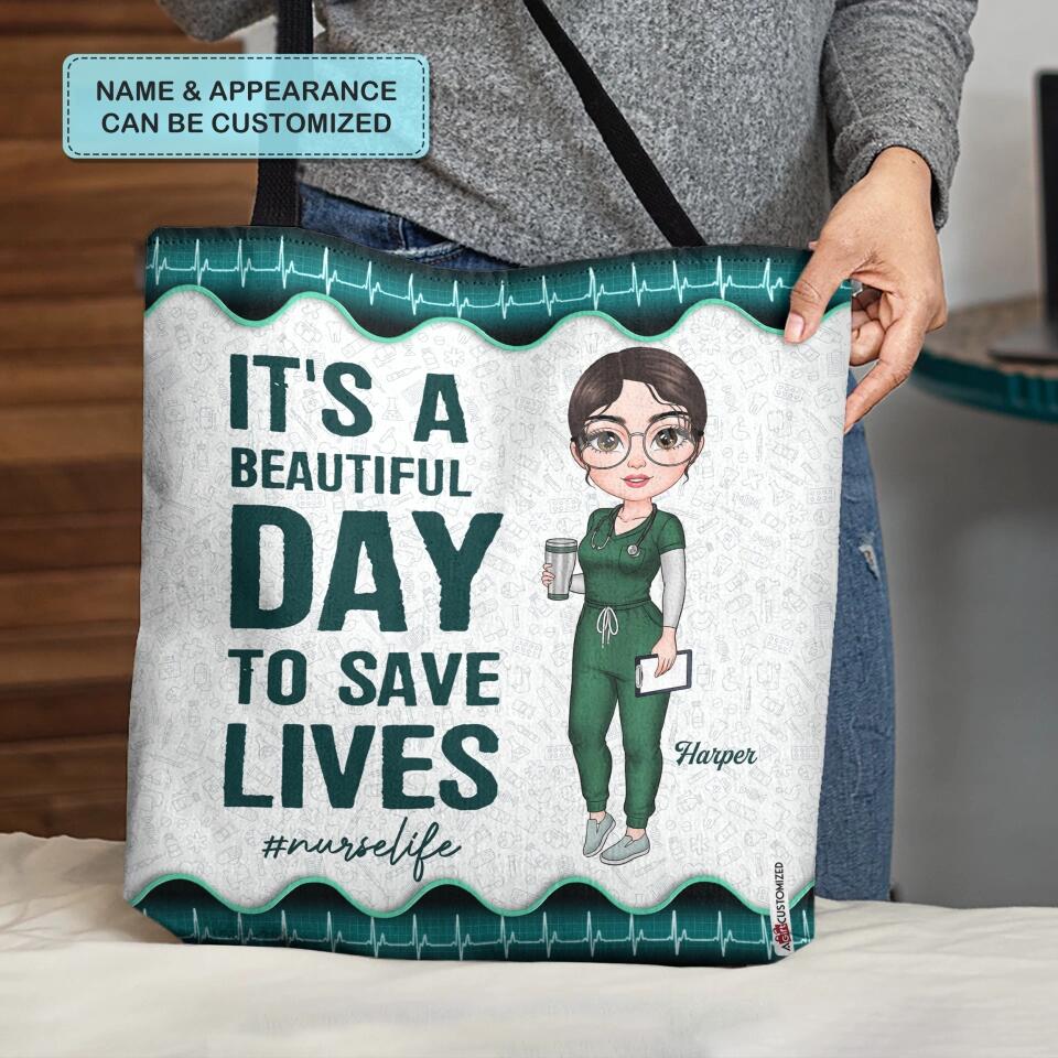 Personalized Tote Bag - Gift For Nurse - It's A Beautiful Day To Save Lives ARND005
