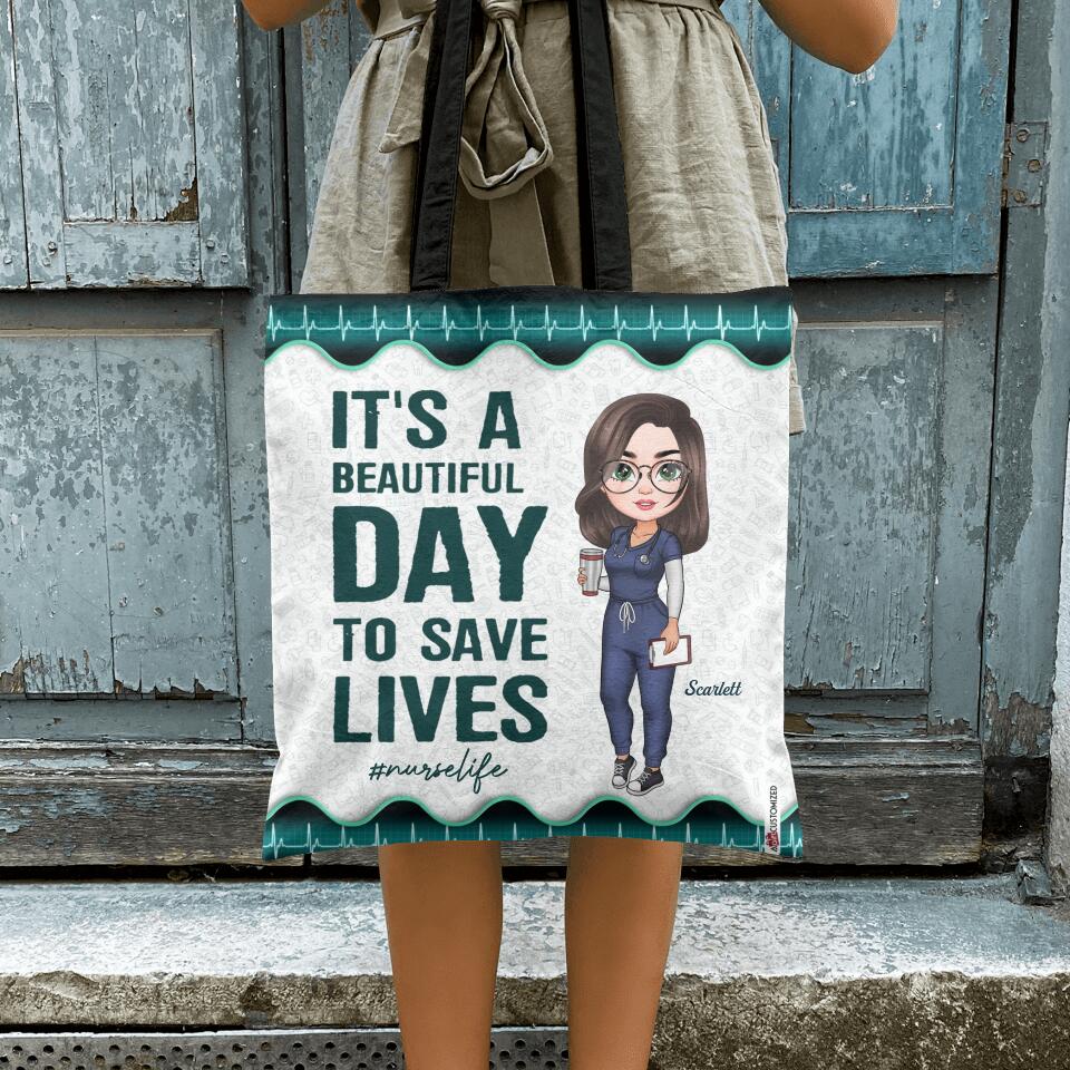 Personalized Tote Bag - Gift For Nurse - It's A Beautiful Day To Save Lives ARND005