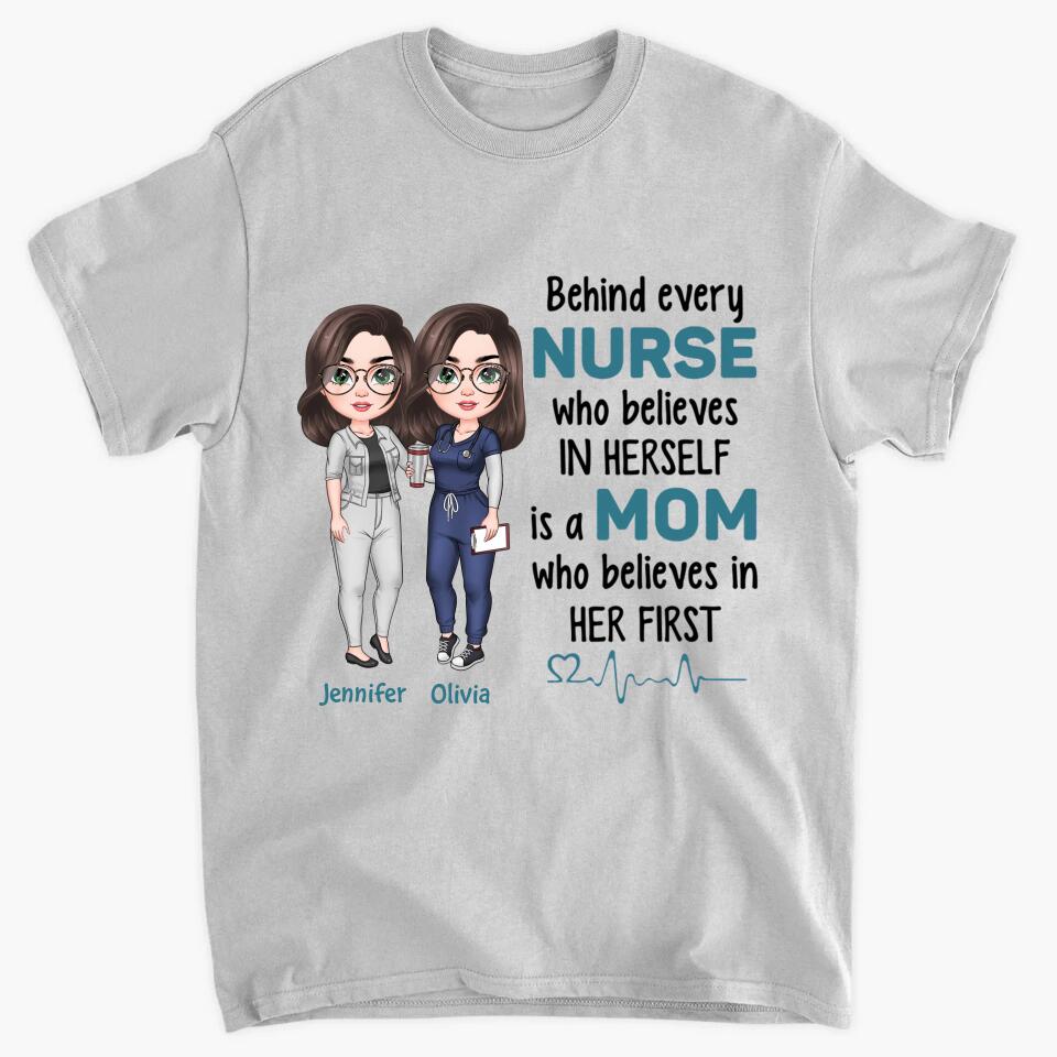 Personalized T-shirt - Gift For Nurse  - Behind Every Nurse ARND018