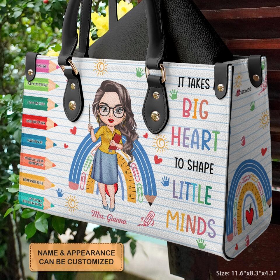 Personalized Leather Bag - Gift For Teacher - It Takes A Big Heart To Shape Little Minds ARND018