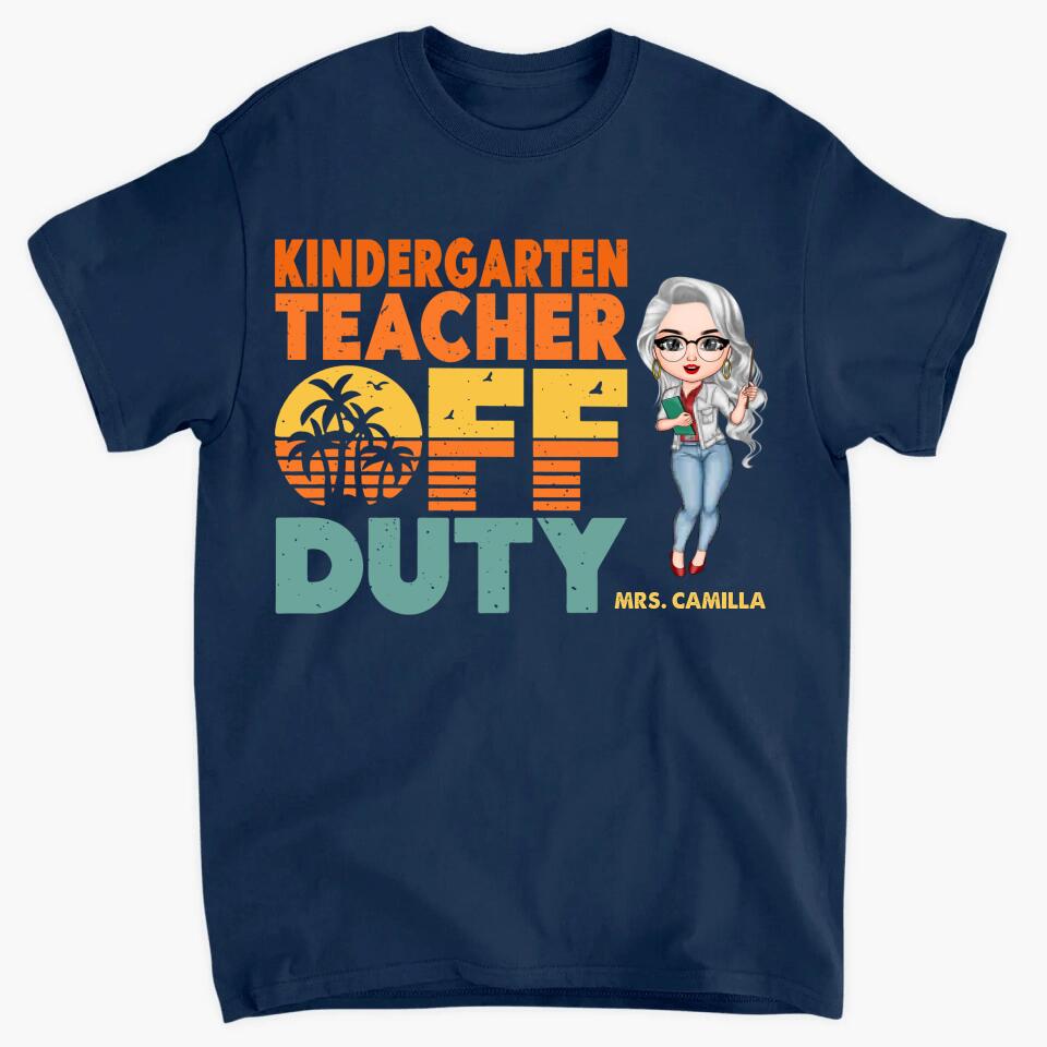 Personalized T-shirt - Gift For Teacher - Teacher Off Duty ARND005