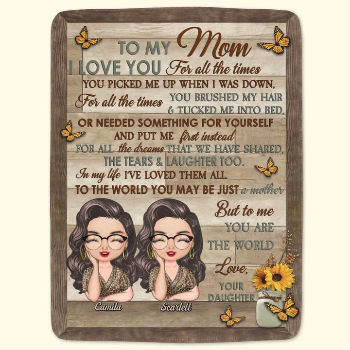 Personalized Blanket - Gift For Mom - I Love You For All The Times ARND0014