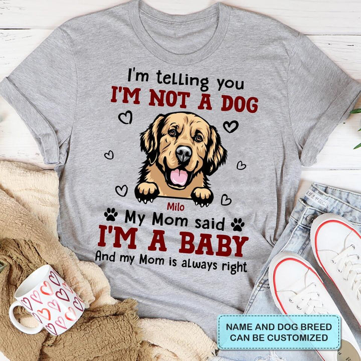 Personalized T-shirt - Gift For Dog Lover - I'm A Baby ARND036