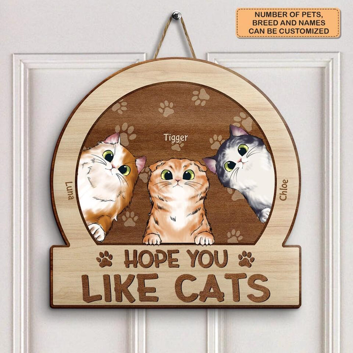 Personalized Door Sign - Gift For Pet Lover - Hope You Like Cats ARND018