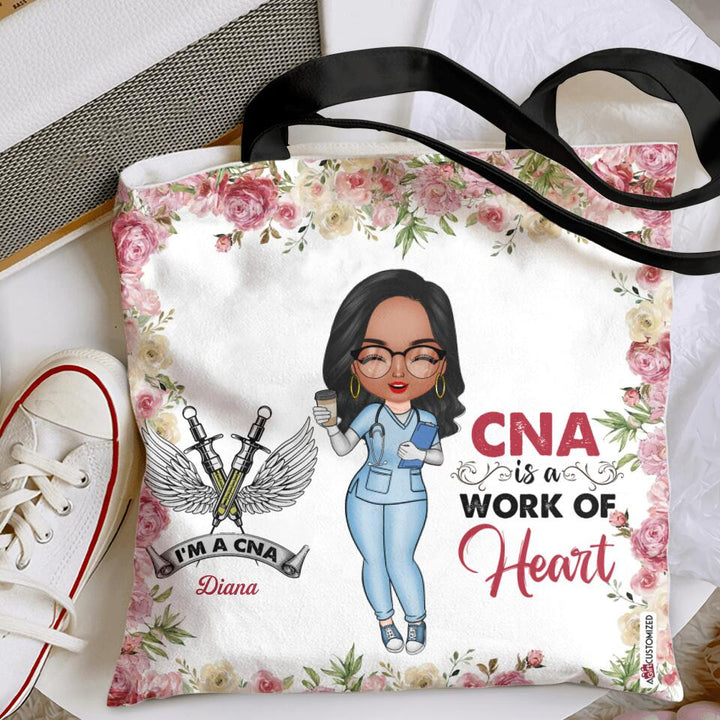 Personalized Tote Bag - Gift For CNA - CNA Is A Work Of Heart ARND018
