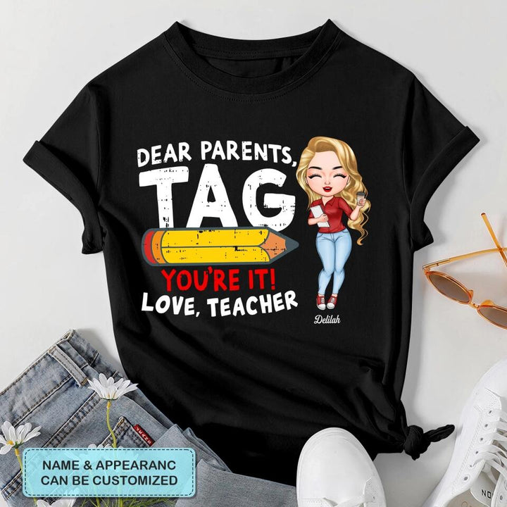 Personalized T-shirt - Birthday Gift, Holiday Gift For Teacher - Tag You Are It ARND005