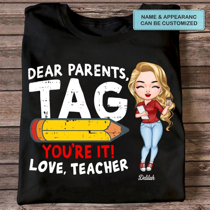 Personalized T-shirt - Birthday Gift, Holiday Gift For Teacher - Tag You Are It ARND005