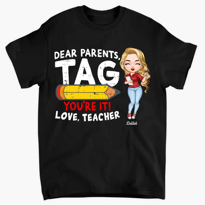 Personalized T-shirt - Birthday Gift, Holiday Gift For Teacher - Tag You Are It ARND005