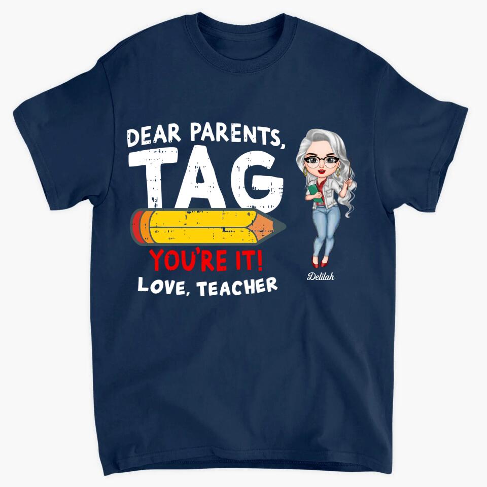 Personalized T-shirt - Birthday Gift, Holiday Gift For Teacher - Tag You Are It ARND005