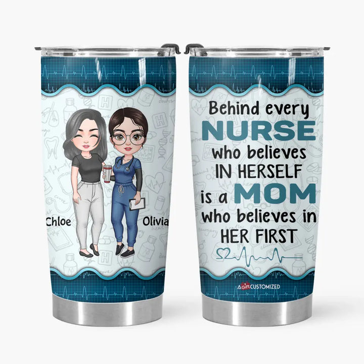 Personalized Tumbler - Mother's Day Gift For Nurse - Behind Every Nurse