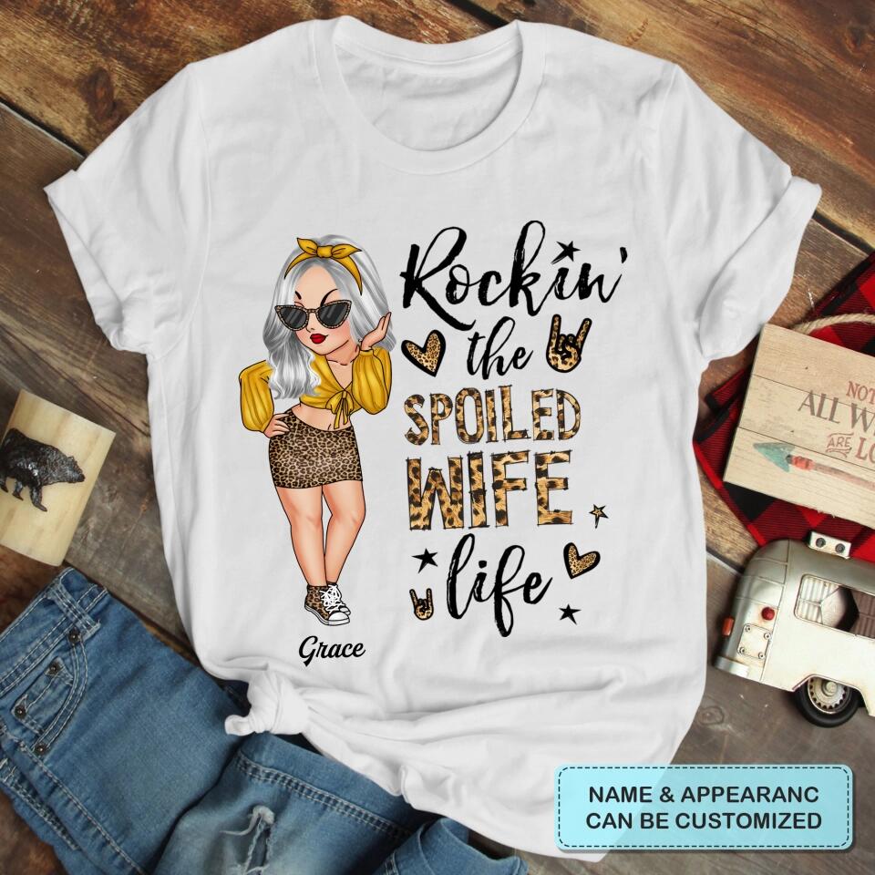 Personalized T-shirt - Mother's Day Gift For Wife - Rockin' The Spoiled Wife Life ARND005