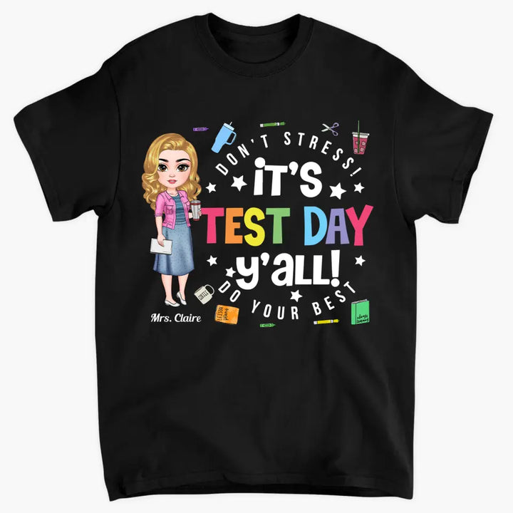 Personalized T-shirt - Birthday Gift, Teacher's Day Gift For Teacher - It's Test Day ARND0014