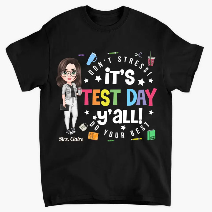 Personalized T-shirt - Birthday Gift, Teacher's Day Gift For Teacher - It's Test Day ARND0014