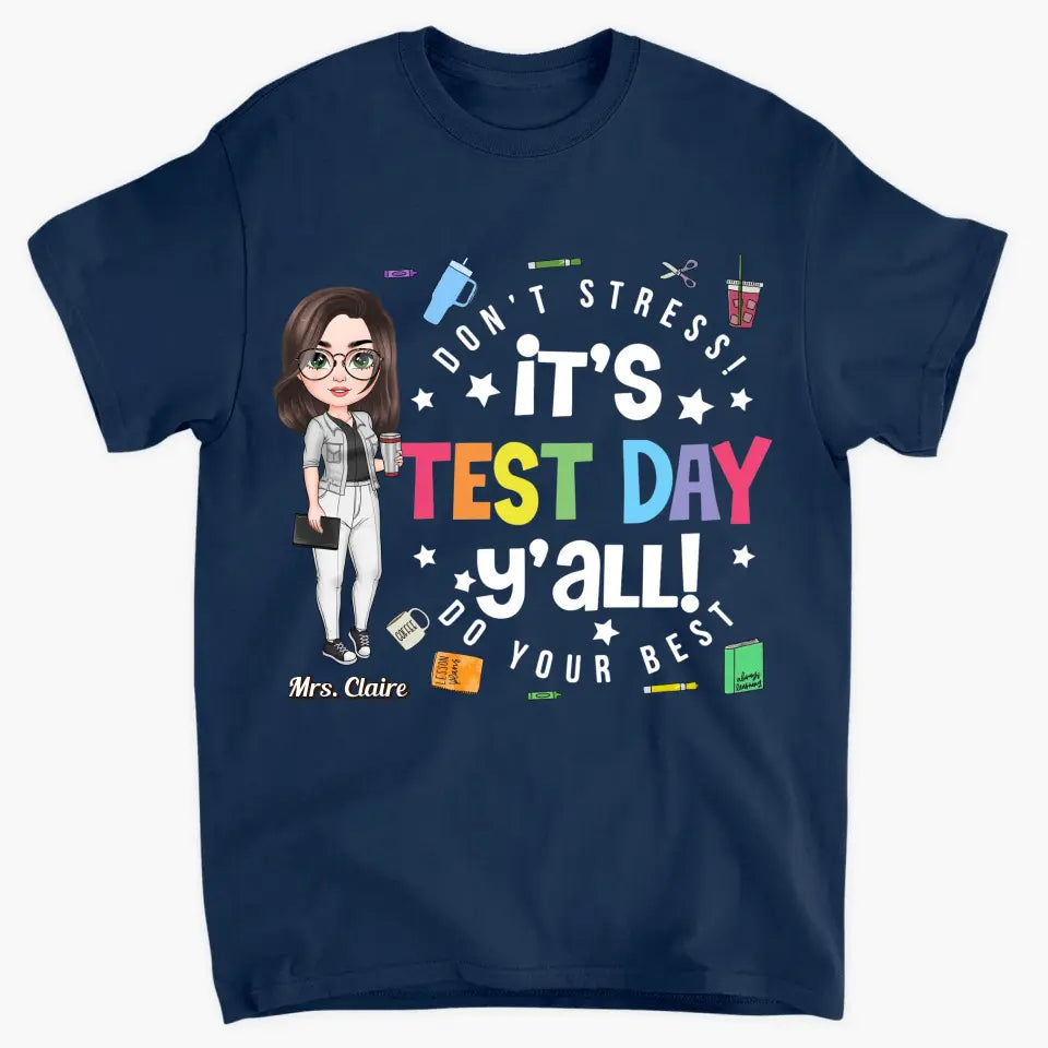 Personalized T-shirt - Birthday Gift, Teacher's Day Gift For Teacher - It's Test Day ARND0014