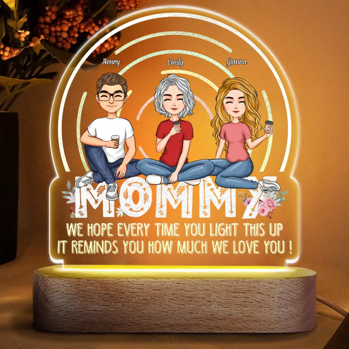 Personalized Acrylic Led Night Light - Mother's Day Gift For Mom, Grandma - It Reminds You How Much I Love You ARND036