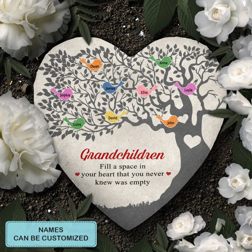 Personalized Garden Stone - Gift For Grandma, Grandpa, Mom, Dad, Auntie - Grandchildren Fill A Space In Your Heart ARND005