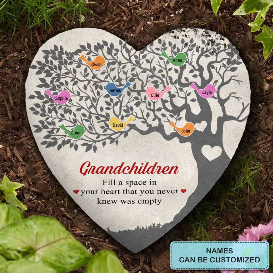 Personalized Garden Stone - Gift For Grandma, Grandpa, Mom, Dad, Auntie - Grandchildren Fill A Space In Your Heart ARND005