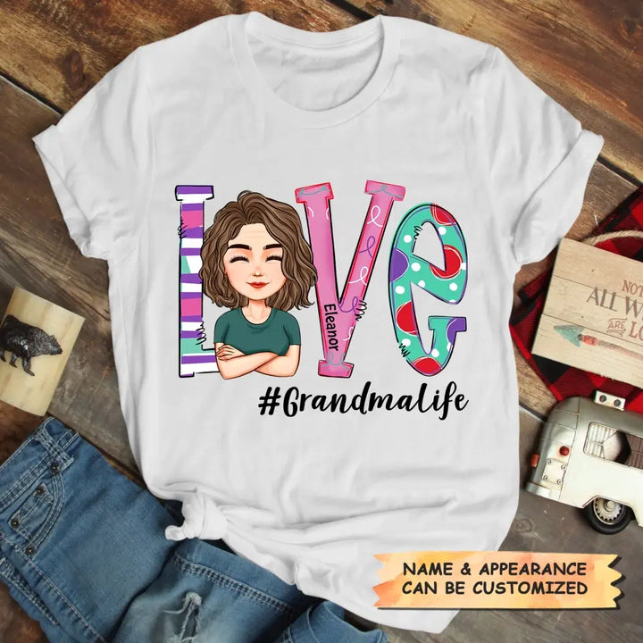 Personalized T-shirt - Mother's Day Gift For Mom - Love Grandma Life ARND018