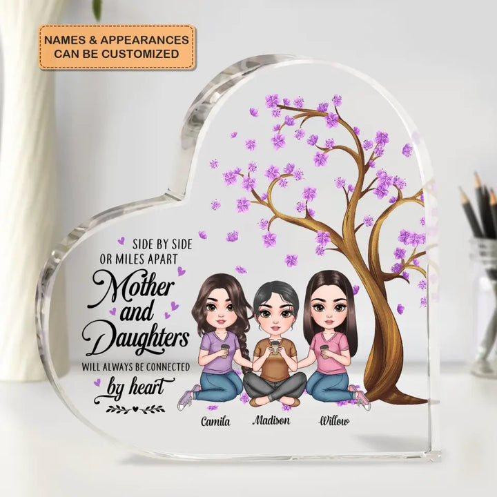 Personalized Heart-shaped Acrylic Plaque - Mother's Day Gift For Mom - Mother And Daughters Will Always Connected By Heart ARND005