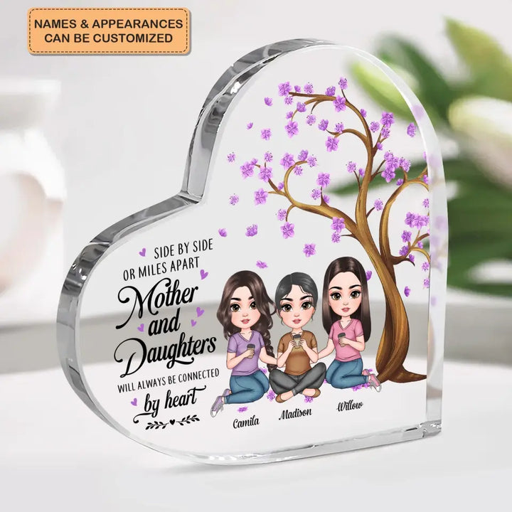 Personalized Heart-shaped Acrylic Plaque - Mother's Day Gift For Mom - Mother And Daughters Will Always Connected By Heart ARND005