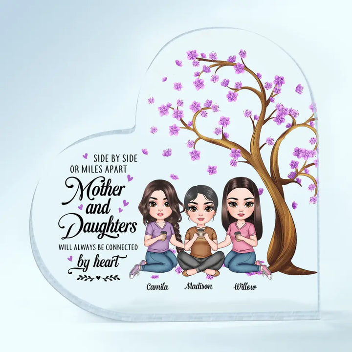 Personalized Heart-shaped Acrylic Plaque - Mother's Day Gift For Mom - Mother And Daughters Will Always Connected By Heart ARND005