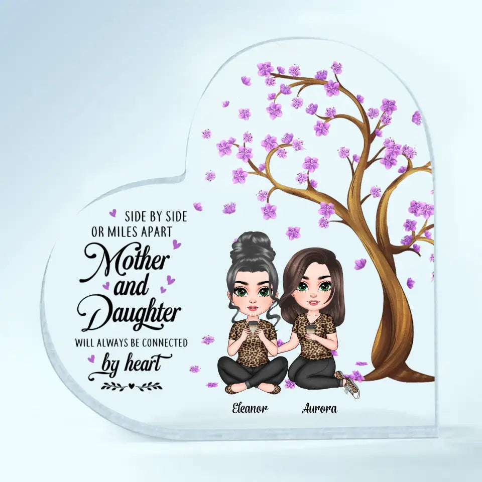 Personalized Heart-shaped Acrylic Plaque - Mother's Day Gift For Mom - Mother And Daughters Will Always Connected By Heart ARND005