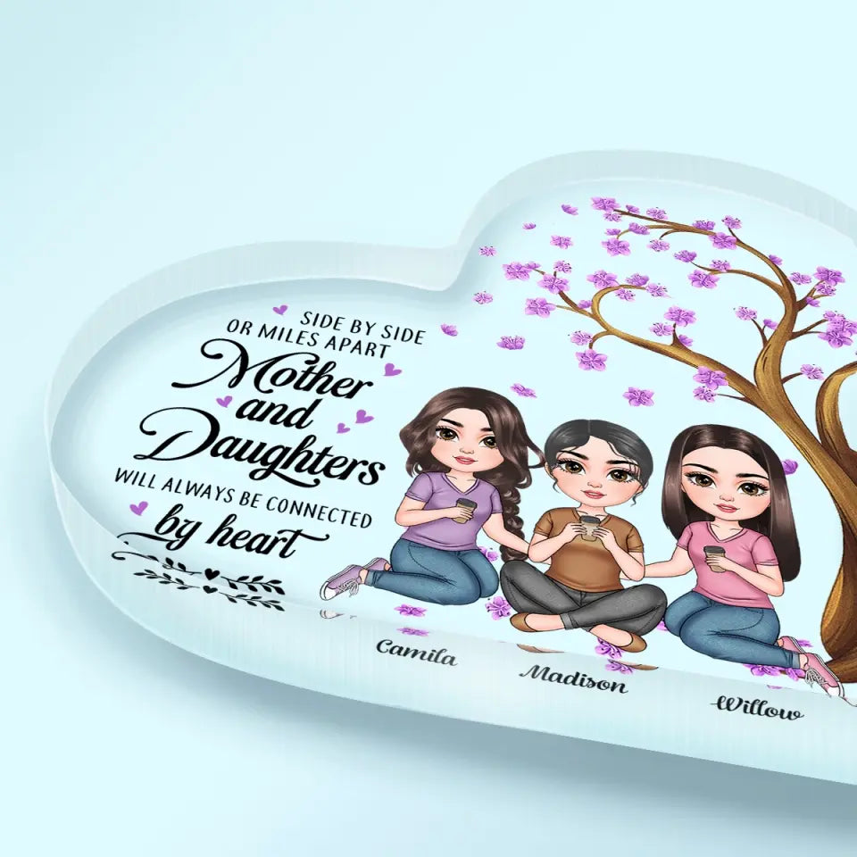 Personalized Heart-shaped Acrylic Plaque - Mother's Day Gift For Mom - Mother And Daughters Will Always Connected By Heart ARND005