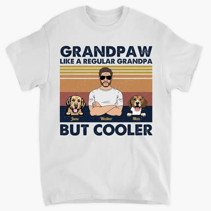 Personalized T-shirt - Father's Day Gift For Dad, Grandpa - Grandpaw Like A Regular Grandpa But Cooler ARND018