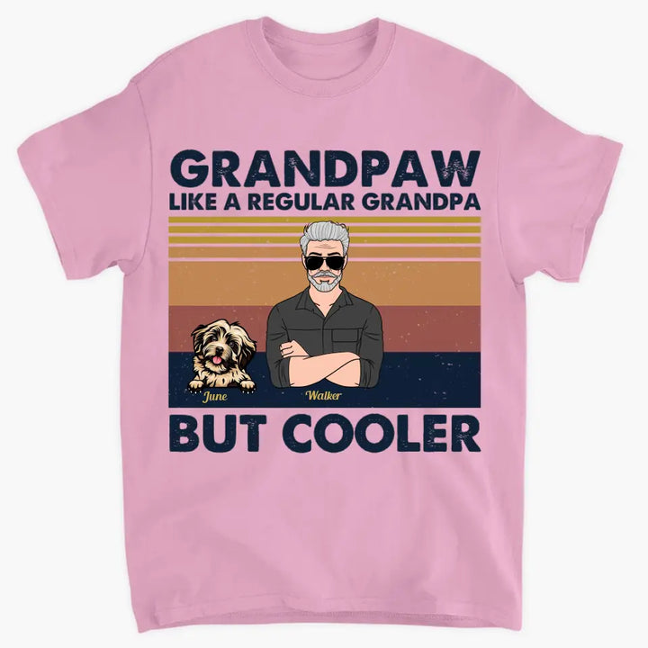 Personalized T-shirt - Father's Day Gift For Dad, Grandpa - Grandpaw Like A Regular Grandpa But Cooler ARND018