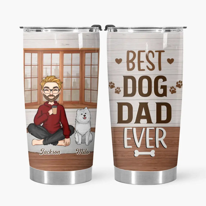 Personalized Tumbler - Father's Day, Birthday Gift For Dad, Grandpa - Best Dog Dad Ever ARND036