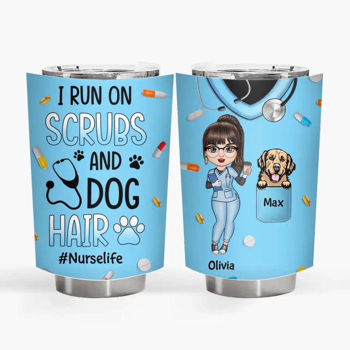 Personalized Tumbler - Birthday, Nurse's Day Gift For Nurse - Scrubs And Dog Hair ARND018