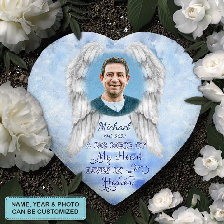 Personalized Garden Stone - Memorial Gift For Mom, Dad, Grandma, Grandpa, Brother, Sister - A Big Piece Of My Heart Lives In Heaven ARND0014