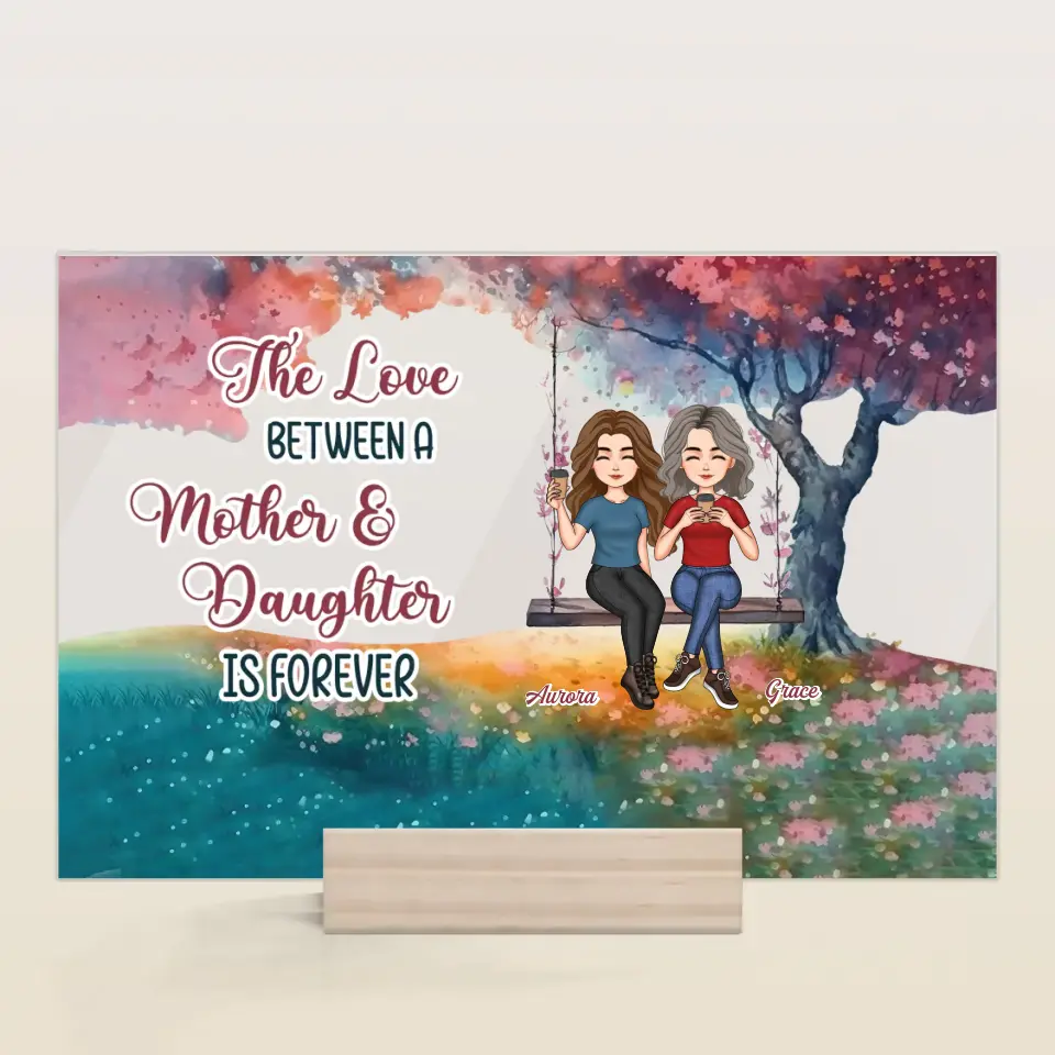 Personalized Acrylic Plaque - Mother's Day Gift For Mom, Grandma - The Love Between A Mother & Daughters ARND014