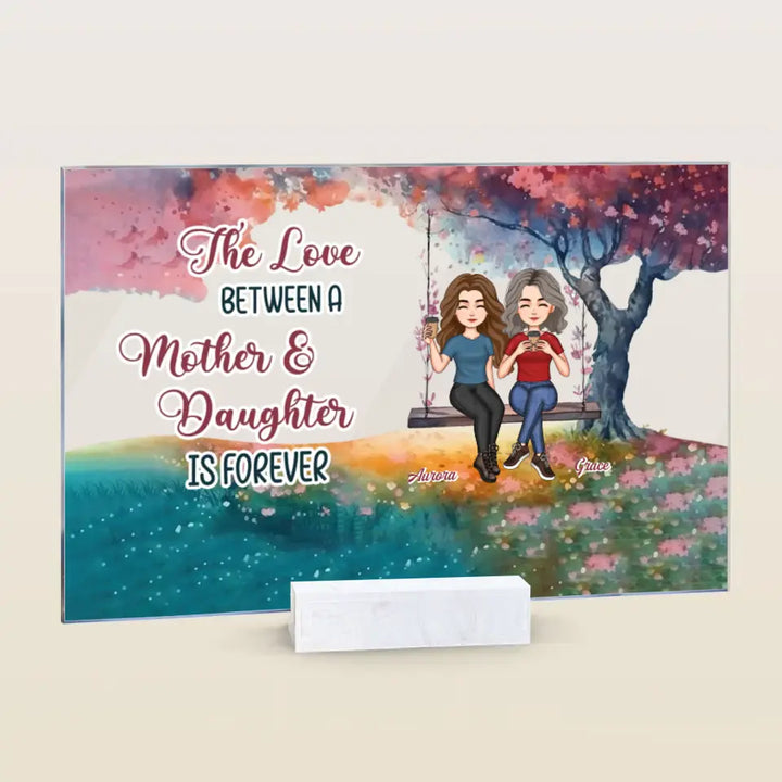 Personalized Acrylic Plaque - Mother's Day Gift For Mom, Grandma - The Love Between A Mother & Daughters ARND014