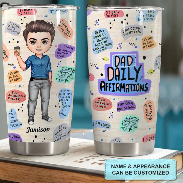 Personalized Tumbler - Birthday, Father's Day Gift For Dad, Grandpa - Dad Daily Affirmation ARND0014