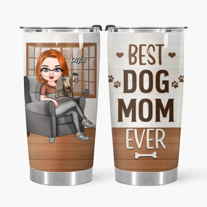Personalized Tumbler - Mother's Day Gift For Dog Lover - Best Dog Mom Ever