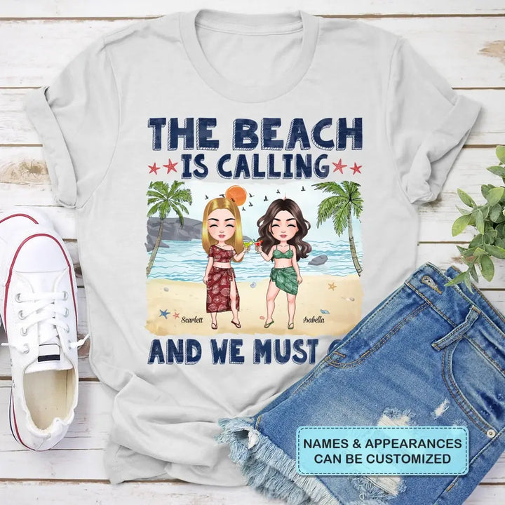 Personalized T-shirt - Birthday, Vacation Gift For Her, Summer Gift, Beach Lover - The Beach Is Calling And We Must Go ARND036