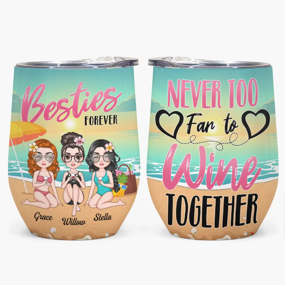 Personalized Wine Tumbler - Birthday, Vacation Gift For Besties, Summer Gift For Beach Lover - Never Too Far To Wine Together ARND005