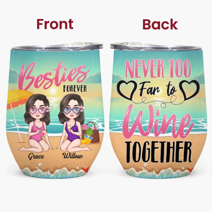 Personalized Wine Tumbler - Birthday, Vacation Gift For Besties, Summer Gift For Beach Lover - Never Too Far To Wine Together ARND005