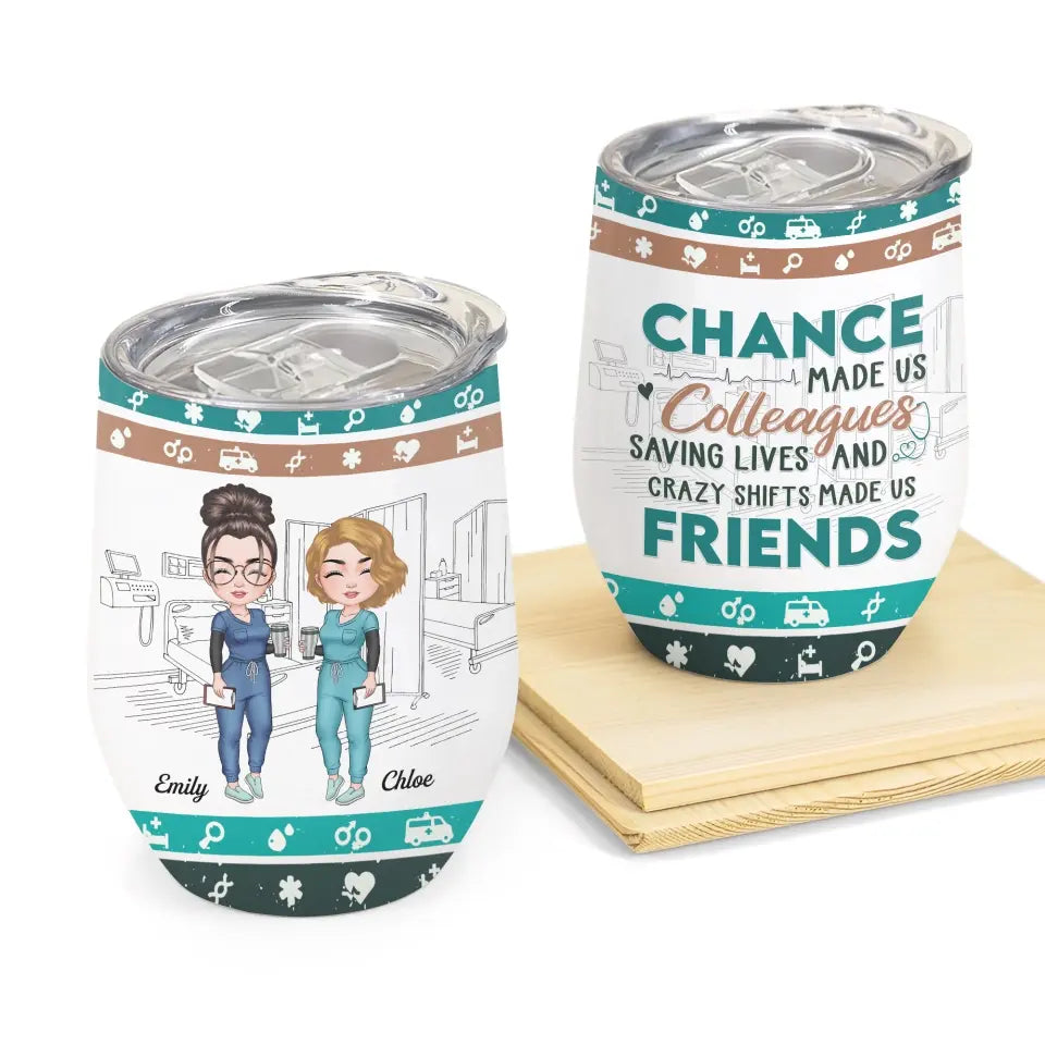 Personalized Wine Tumbler - Colleague's Day, Birthday Gift For Colleague - Chance Made Us Colleagues ARND036