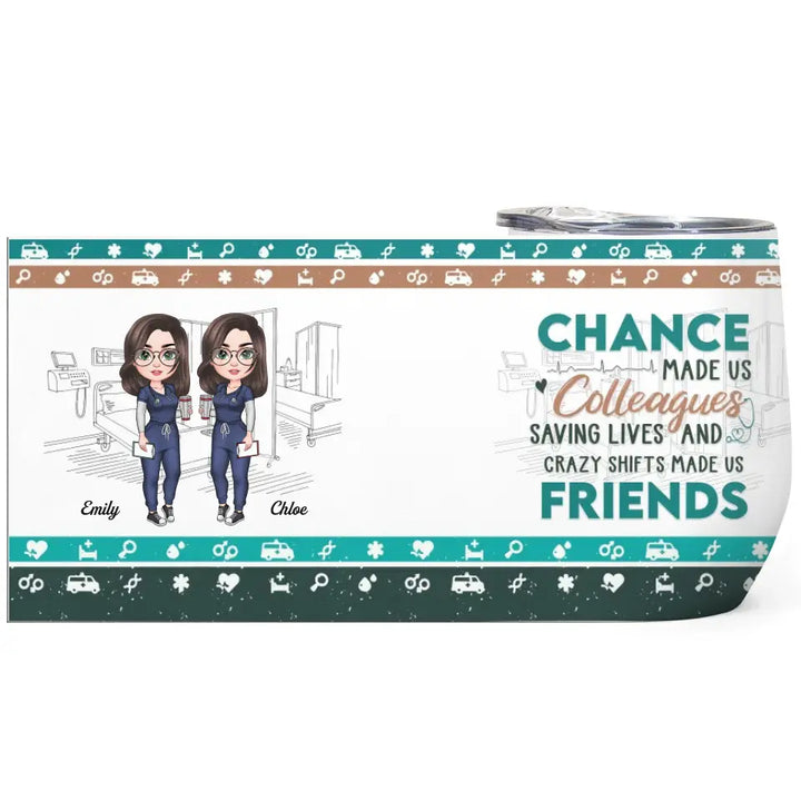 Personalized Wine Tumbler - Colleague's Day, Birthday Gift For Colleague - Chance Made Us Colleagues ARND036