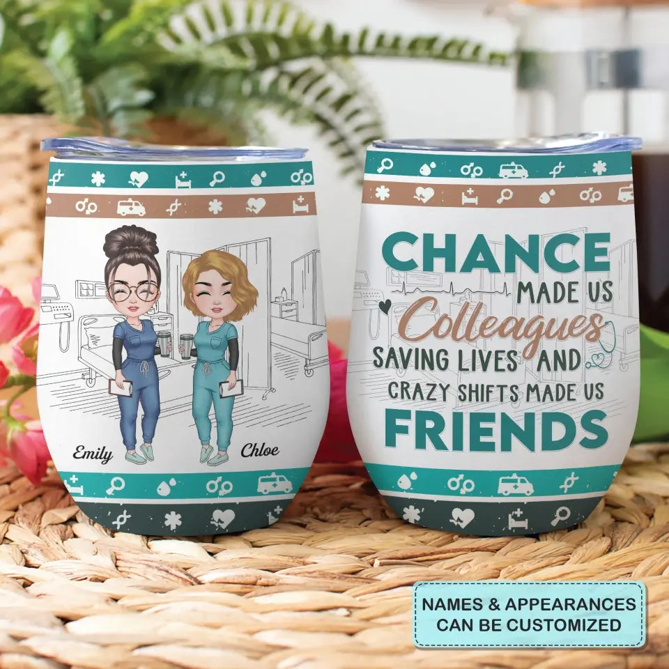 Personalized Wine Tumbler - Colleague's Day, Birthday Gift For Colleague - Chance Made Us Colleagues ARND036